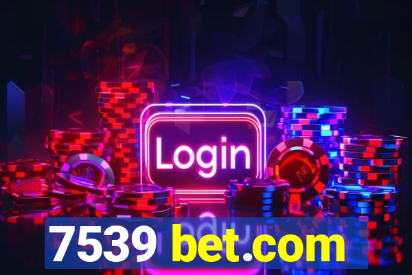 7539 bet.com